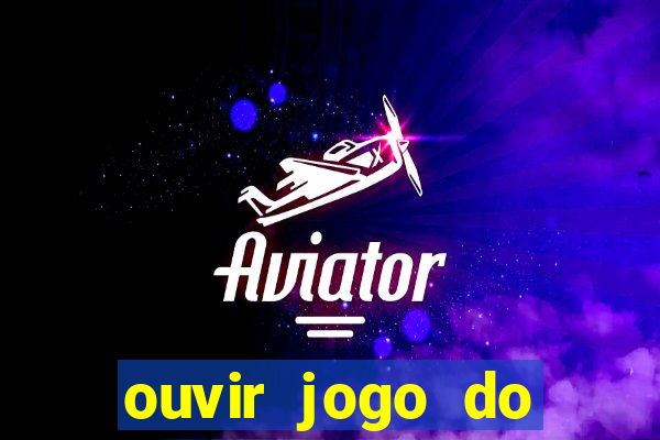 ouvir jogo do vasco ao vivo